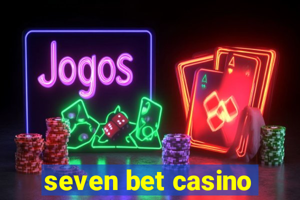 seven bet casino